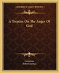A Treatise on the Anger of God - Paperback