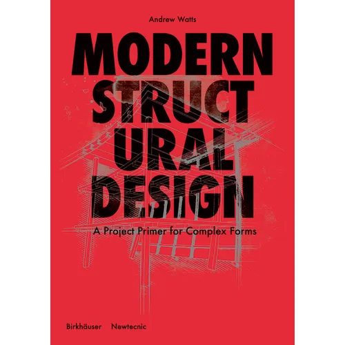 Modern Structural Design: Constructing Complex Forms - Hardcover