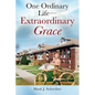 One Ordinary Life-Extraordinary Grace - Paperback