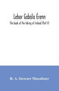 Lebor gabála Érenn: The book of the taking of Ireland (Part V) - Paperback