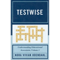 Testwise: Understanding Educational Assessment - Paperback