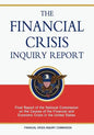 The Financial Crisis Inquiry Report: Final Report of the National Commission on the Causes of the Financial and Economic Crisis in the United States - Paperback