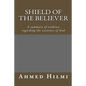 Shield of the Believer: A summary of evidence regarding the existence of God. - Paperback