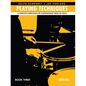 Playing Techniques - Book 3: A Complete Curriculum for Contemporary Drum Set Skills - Paperback