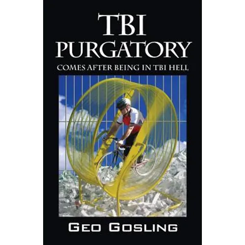 TBI Purgatory: Comes After Being in TBI Hell - Paperback