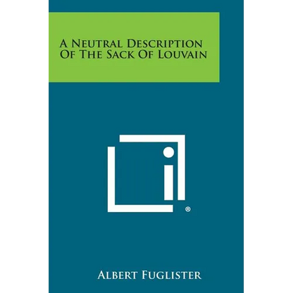 A Neutral Description Of The Sack Of Louvain - Paperback