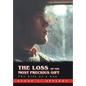The Loss of the Most Precious Gift: The Life of a Son - Hardcover