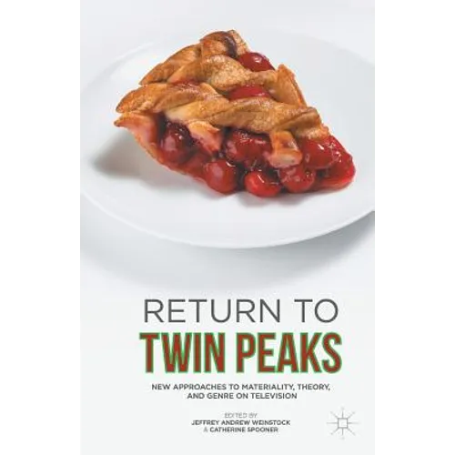 Return to Twin Peaks: New Approaches to Materiality, Theory, and Genre on Television - Paperback