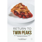 Return to Twin Peaks: New Approaches to Materiality, Theory, and Genre on Television - Paperback