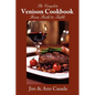 The Complete Venison Cookbook - From Field to Table - Paperback