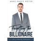 Forgetting the Billionaire: A Clean Billionaire Romance - Paperback