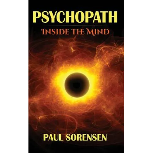 Psychopath: Inside the Mind of a Psychopath - Paperback
