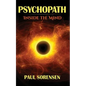 Psychopath: Inside the Mind of a Psychopath - Paperback