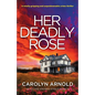 Her Deadly Rose: A totally gripping and unputdownable crime thriller - Paperback