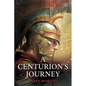 A Centurion's Journey - Paperback