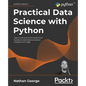 Practical Data Science with Python: Learn tools and techniques from hands-on examples to extract insights from data - Paperback