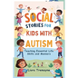 Social Stories for Kids with Autism: Teaching Essential Life Skills and Manners - Paperback
