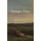 Twilight Time: Aging in Amazement - Paperback