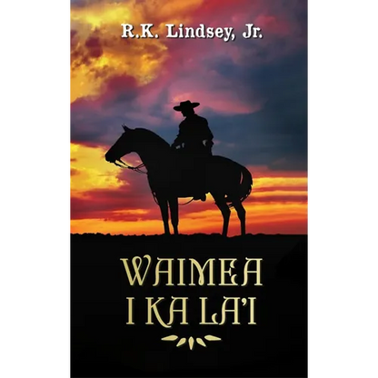 Waimea I Ka La'i - Hardcover