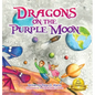 Dragons on the Purple Moon - Hardcover