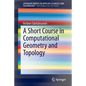 A Short Course in Computational Geometry and Topology - Paperback