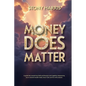 Money Does Matter - Paperback
