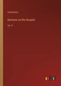 Sermons on the Gospels: Vol. II - Paperback