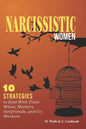 Narcissistic Women: 10 Strategies to Deal With Toxic Wives, Mothers, Girlfriends, and Co-Workers - Paperback