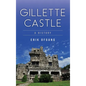 Gillette Castle: A History - Hardcover