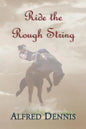 Ride the Rough String - Paperback
