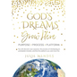 God's Dreams Grow Here - Hardcover