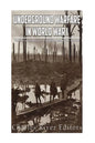 Underground Warfare in World War I: The History and Legacy of the Fighting Beneath and Between the Trenches - Paperback
