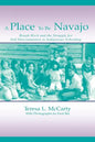 A Place to Be Navajo: Rough Rock and the Struggle for Self-Determination in Indigenous Schooling - Paperback