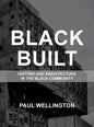 Black Built: History and Architecture in the Black Community - Hardcover