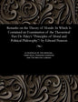 Remarks on the Theory of Morals: In Which Is Contained an Examination of the Theoretical Part Dr. Paley's Principles of Moral and Political Philosophy - Paperback