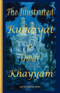 The Illustrated Rubaiyat of Omar Khayyam: Special Edition - Paperback