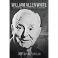 William Allen White: Defender of Democracy, 1919-1944 - Paperback