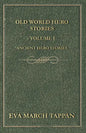 Old World Hero Stories - Volume I - Ancient Hero Stories - Paperback
