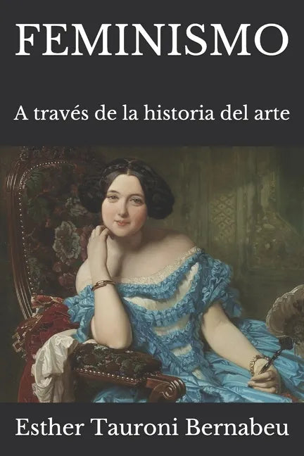 Feminismo: A través de la historia del arte - Paperback