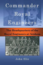 Commander Royal Engineers: The Headquarters of the Royal Engineers at Arnhem - Paperback