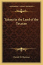 Tahara in the Land of the Yucatan - Paperback
