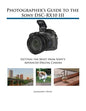 Photographer's Guide to the Sony DSC-RX10 III: Getting the Most from Sony's Advanced Digital Camera - Paperback