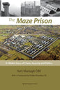 The Maze Prison: A Hidden Story of Chaos, Anarchy and Politics - Paperback