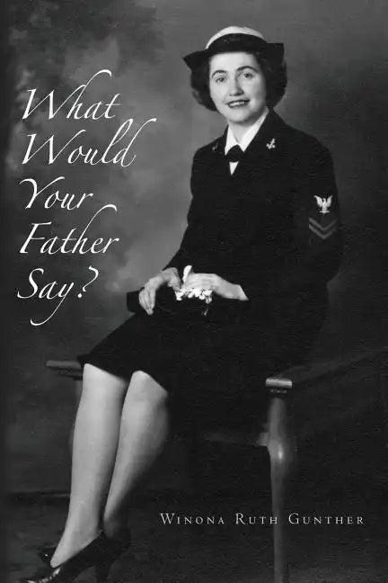 What Would Your Father Say? - Paperback