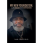 My New Foundation - Paperback