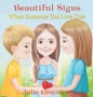 Beautiful Signs: When Someone You Love Dies - Hardcover