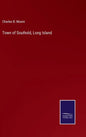 Town of Southold, Long Island - Hardcover