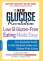 The New Glucose Revolution Low GI Gluten-Free Eating Made Easy: The Essential Guide to the Glycemic Index and Gluten-Free Living - Paperback
