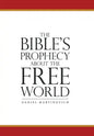 The Bible's Prophecy About the Free World - Hardcover