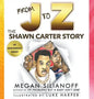 From J to Z: The Shawn Carter Story - Hardcover